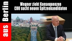 Wegner zieht Konsequenzen - CDU sucht neuen Spitzenkandidaten