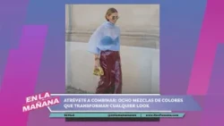 Dare to Mix: Eight Color Combinations That Transform Any Look | En La Mañana