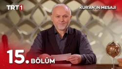 Kur'an'ın Mesajı 15. Bölüm