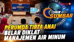 PERUMDA TIRTA ANAI HOLDS JUNIOR-LEVEL DRINKING WATER MANAGEMENT TRAINING
