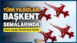 Turkish Stars Rehearse Over the Capital Ahead of NATO Flight | NTV