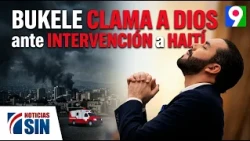 Bukele: God will grant us victory in Haiti | SIN Primetime News
