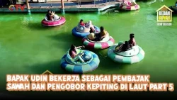 Bapak Udin Bekerja sebagai Pembajak Sawah dan Pengobor Kepiting di Laut Part 5 | Bedah Rumah