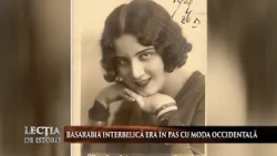Lecţia de istorie: Moda şi vestimentaţie în Basarabia interbelică (@TVR Moldova)