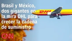 Los retos y oportunidades para la cadena de suministro de DHL en América Latina
