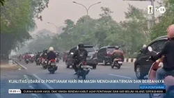 SEPTEMBER 10, 2026 AIR QUALITY IN PONTIANAK TODAY REMAINS CONCERNING AND HAZARDOUS