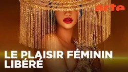 Le désir féminin dans la pop culture | Pussy, Pleasure, Power ! | ARTE