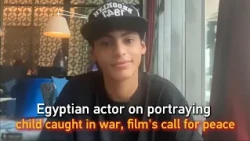 Egyptian actor on portraying child caught in war, film's call for peace