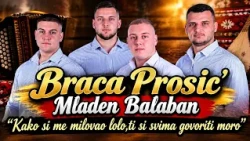 BRACA PROSIC - Kako si me milovao lolo,ti si svima govoriti moro