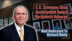 E.G. Simmons Good Government Award Recipients Honored, Wall Dedicated to Richard Reidy