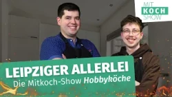 LEIPZIGER ALLERLEI | Locals from Leipzig in a Cooking Duel