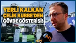 Türkiye'nin Yeni Savunma Kalkanı Çelik Kubbe Görücüye Çıktı! | NTV