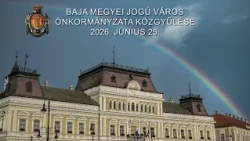 Baja Megyei Jogú Város Önkormányzata Közgyűlése – 2026. június 25.