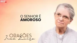 Sister Luiza's Prayer | God is loving | Rede Século 21