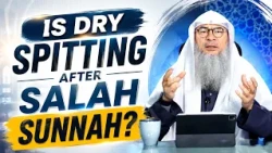 Is Dry Spitting After Salah Sunnah? |  Sheikh Assim Al Hakeem
