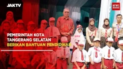 BANTUAN PENDIDIKAN PEMERINTAH KOTA TANGERANG SELATAN