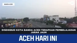 Banda Aceh Education Agency Implements Remote Learning | Aceh News Today