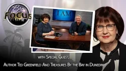 Bay Focus 766 - Author Ted Greenfield and Treasures by the Bay in Dunedin