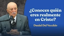 Mi meta es Cristo: La confesión que transforma a un creyente en vencedor // Daniel del Vecchio