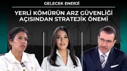 Gelecek Enerji - Yerli Kömürün Arz Güvenliği Açısından Stratejik Önemi | 14 Ağustos 2026