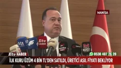 İlk kuru üzüm 4 bin TL'den satıldı, üretici asıl fiyatı bekliyor