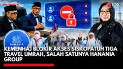 Kemenhaj Blokir Akses Siskopatuh Tiga Travel Umrah, Salah Satunya Hanania Group | IDXC UPDATE