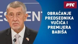 Obraćanje predsednika Vučića i premijera Babiša