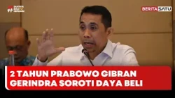 2 Tahun Prabowo-Gibran: Gerindra Soroti Penurunan Daya Beli Kelas Menengah | Berita Merah Putih