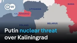 Russia warns NATO of a possible nuclear response if Kaliningrad exclave is cut off | DW News