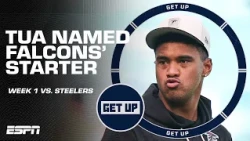 Tua Tagovailoa named the Falcons' starting QB for Week 1 vs. the Steelers 🚨 | Get Up