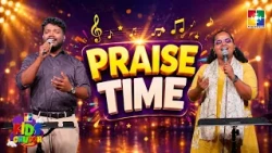 Praise Time - Kids church | Daniel Nathan, Aksa S Carmel & Joel | Epi 268