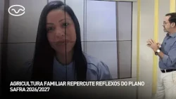 Agricultura familiar busca recursos para enfrentar desafios no campo