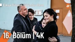 Eşkıya Dünyaya Hükümdar Olmaz 16. Bölüm | 4K Ultra HD