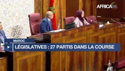 Maroc - Législatives 2026 : 27 partis dans la course
