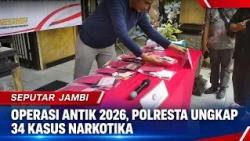 OPERATION ANTIK 2026, JAMBI POLICE UNCOVER 34 NARCOTICS CASES