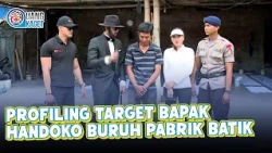 PROFILING TARGET BAPAK HANDOKO BURUH PABRIK BATIK | UANG KAGET | EPS.315 (1/4)