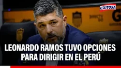 🔴🔵 Leonardo Ramos pudo dirigir en el fútbol peruano: “He tenido varias chances de ir”
