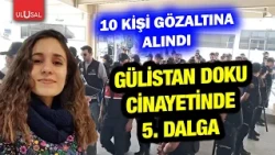 5th wave of the Gülistan Doku investigation... 3 of the 10 suspects in custody arrested