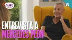 MERCEDES PEÓN, en primeira PERSOA | TARDE PIACHES