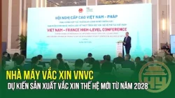 VNVC VACCINE FACILITY TARGETS NEW-GENERATION VACCINE PRODUCTION BY 2028 HYTV