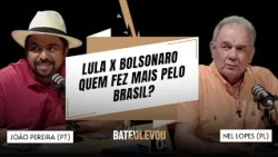 LULA VS. BOLSONARO: WHO DID MORE FOR BRAZIL? | BATEU, LEVOU EP01