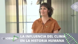 ConCiencia | The influence of climate on human history