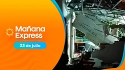 Mañana Express Thursday, July 23, 2026
