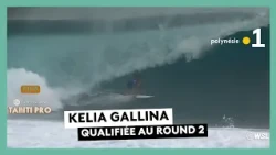 Tahiti Pro 2026: Kelia Gallina qualifies for Round 2