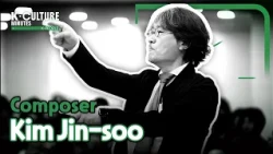 [K-CULTURE MINUTES: K-PEOPLE] Ep.35 Composer Kim Jin-soo