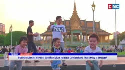 [VIDEO]​​ PM Hun Manet: Heroes’ Sacrifice Must Remind Cambodians That Unity Is Strength