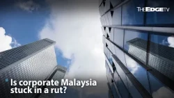 EXCLUSIVE: Is corporate Malaysia stuck in rut?