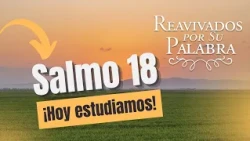 Psalm 18: God Is the Strength You Need | Revived by His Word | #RPSP 2026