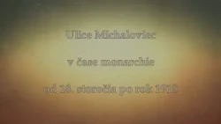 Špacirki po varošu - Ulice Michaloviec v čase monarchie