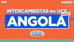 ANGOLAN EXCHANGE STUDENTS share THEIR EXPERIENCE at UCS - Saiba Mais #46